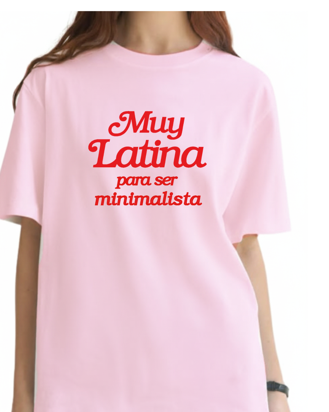 muy latina para ser minimalista