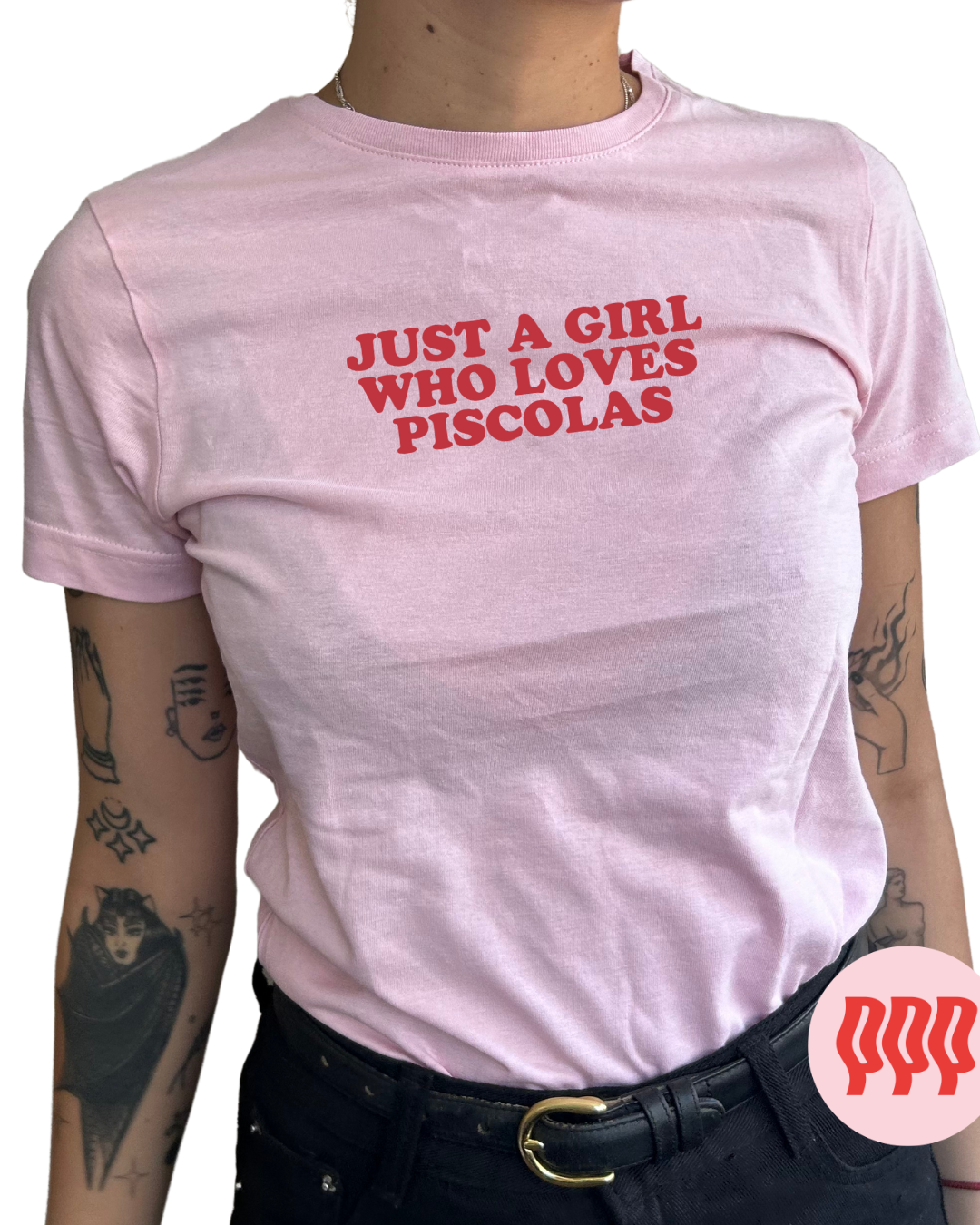 JUST A GIRL WHO LOVES PISCOLAS