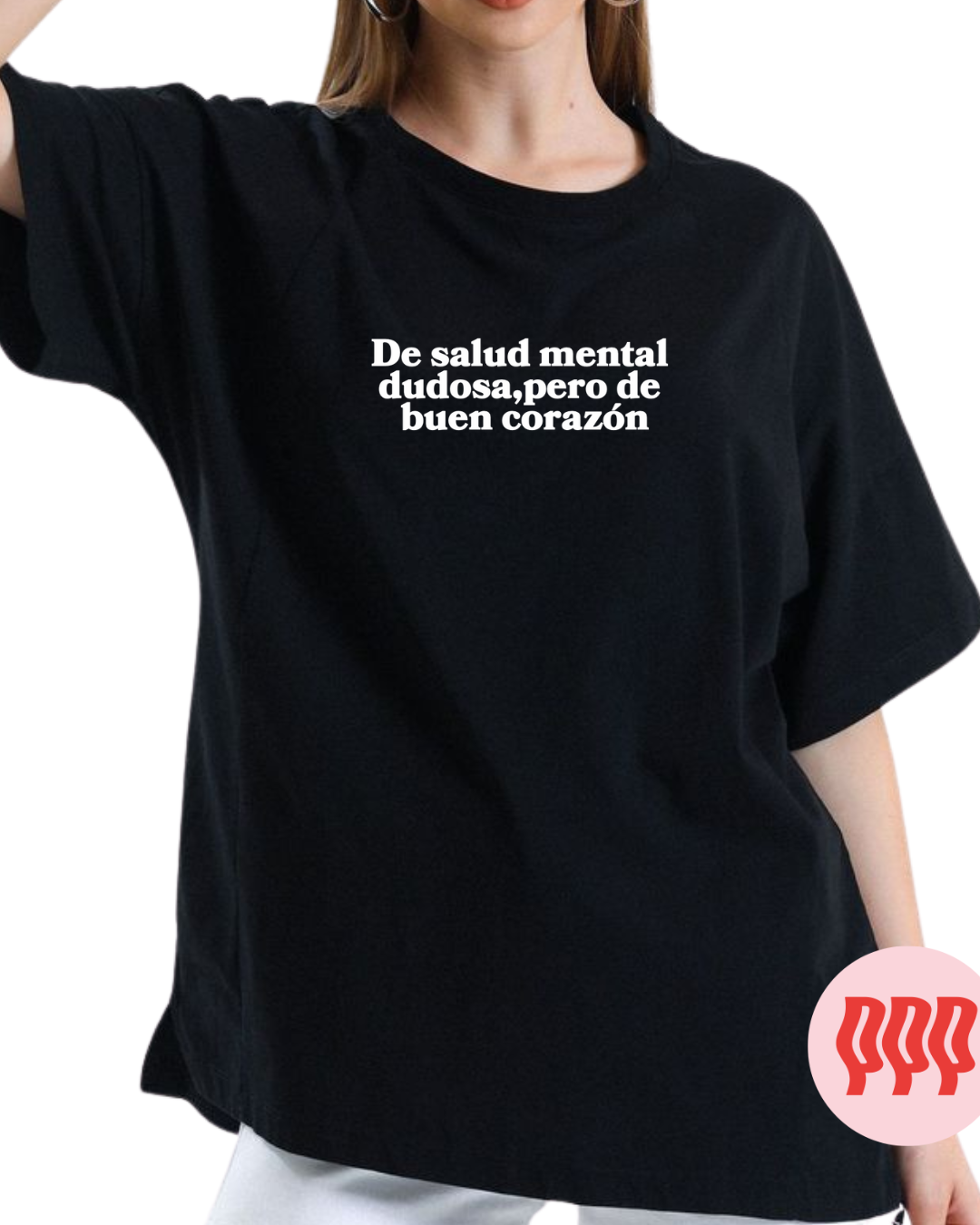 de salud mental dudosa, pero de buen corazon
