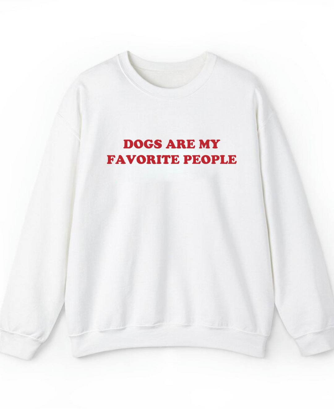 DOGS ARE MY FAVORITE PEOPLE