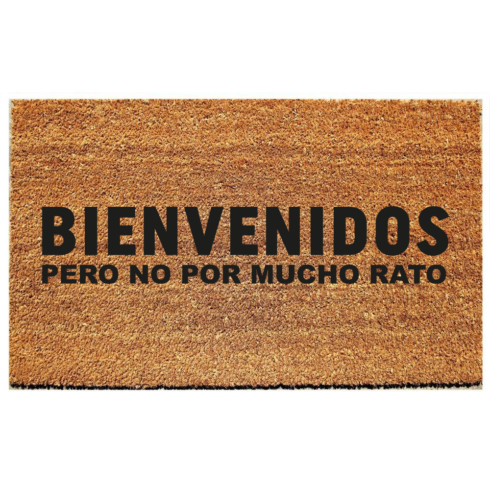 BIENVENIDOS pero no por mucho rato