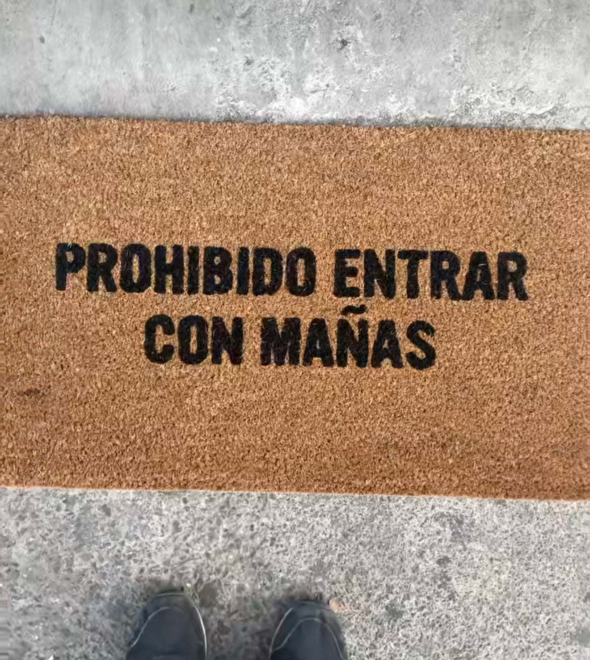 PROHIBIDO ENTRAR CON MAÑAS