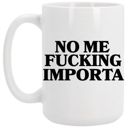 no me fucking importa tazón