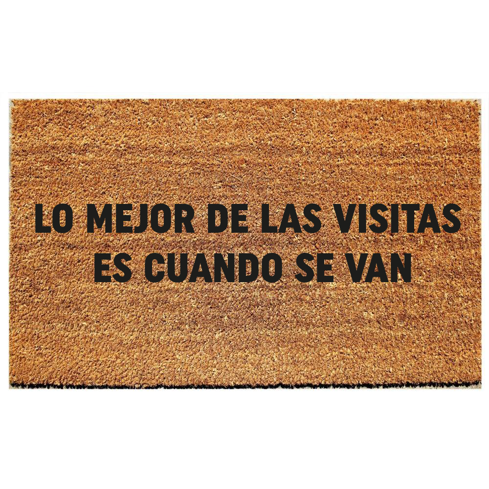 LO MEJOR DE LAS VISITAS ES CUANDO SE VAN