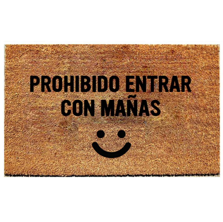 PROHIBIDO ENTRAR CON MAÑAS