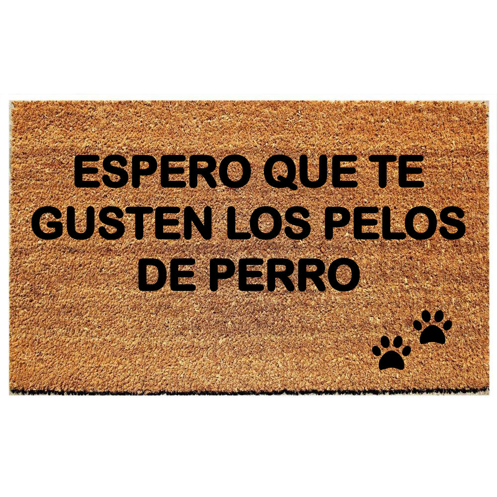 Espero que te gusten los pelos de perro