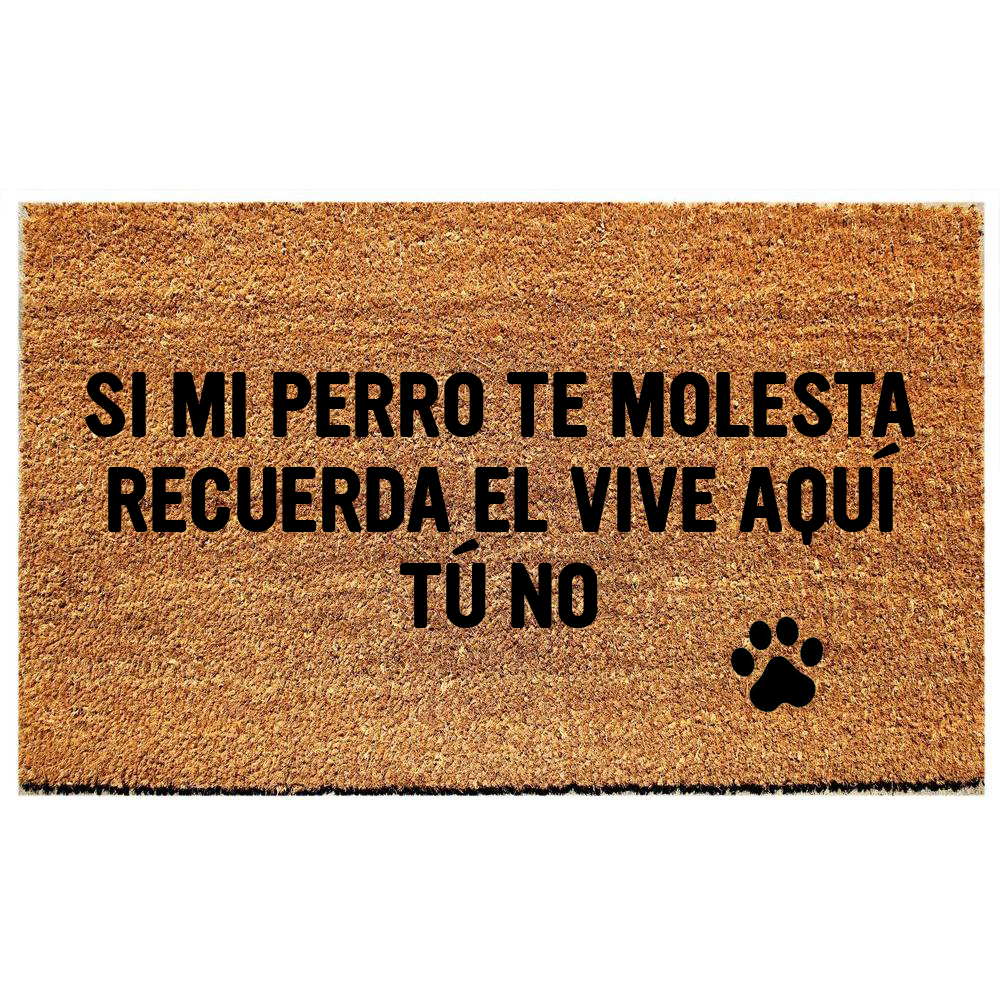 SI MI PERRO TE MOLESTA