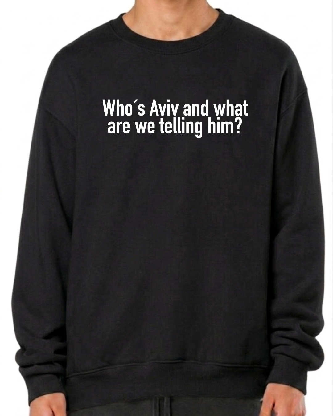 Who's Aviv and what are we telling him?