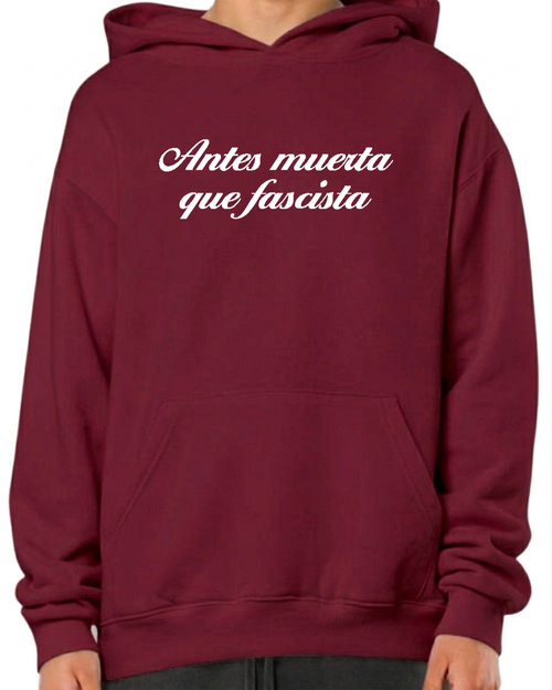ANTES MUERTA QUE FASCISTA