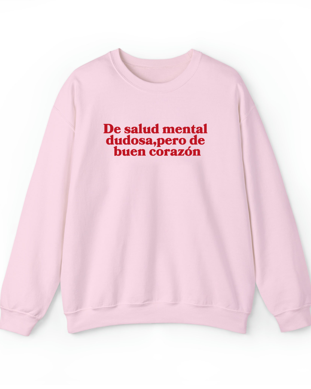 De salud mental dudosa, pero de buen corazón