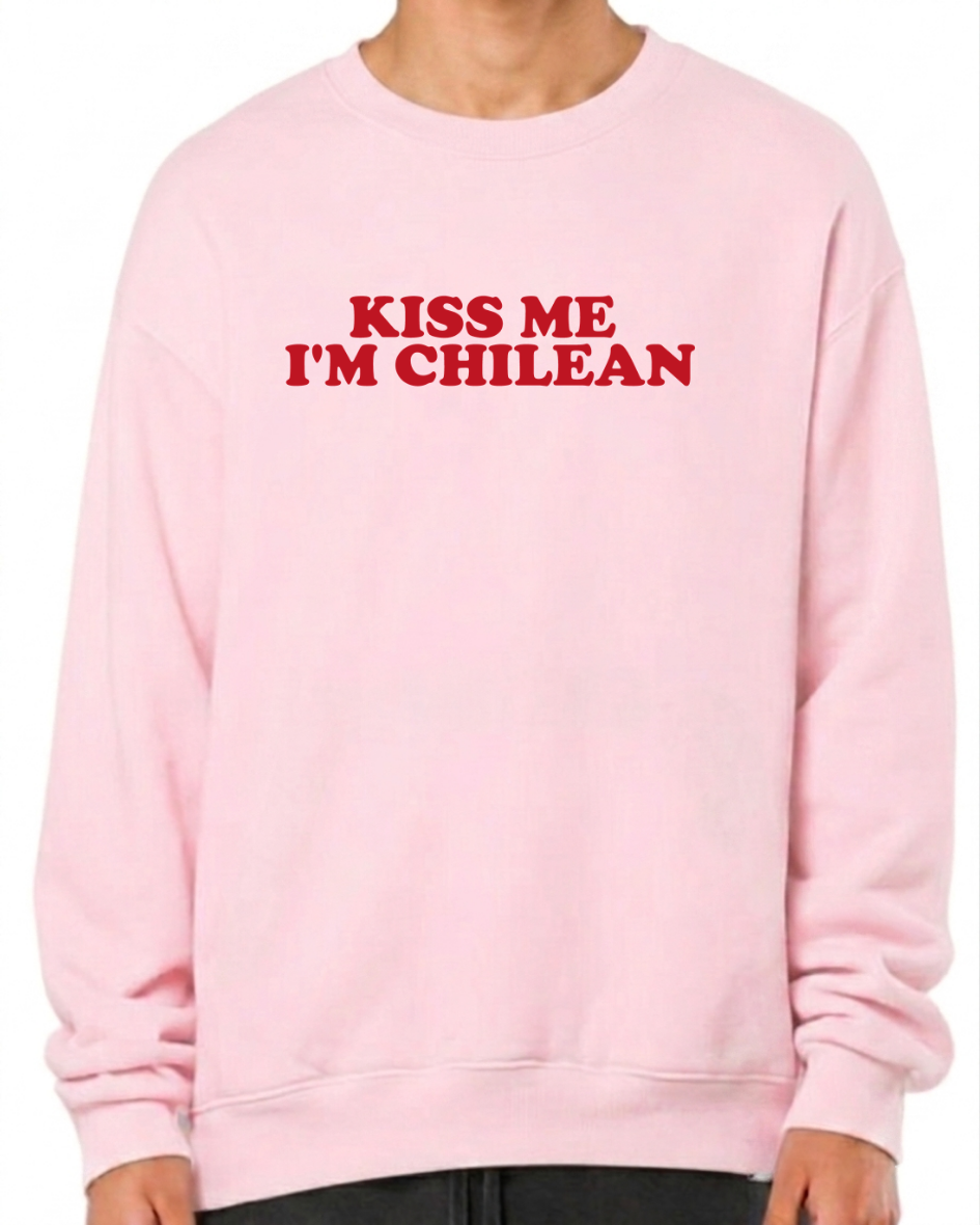 Kiss me im chilean