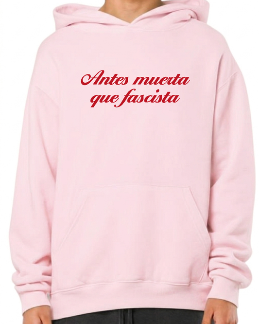 ANTES MUERTA QUE FASCISTA