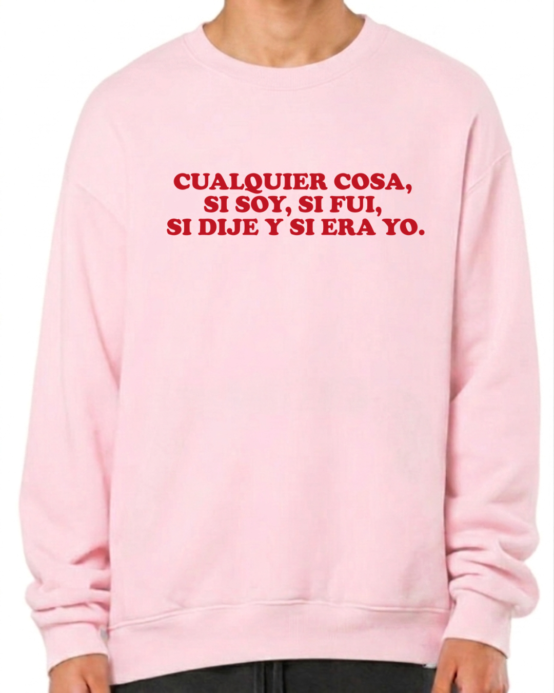 Cualquier cosa ,  Si soy, Si fui,  Si dije y si era yo