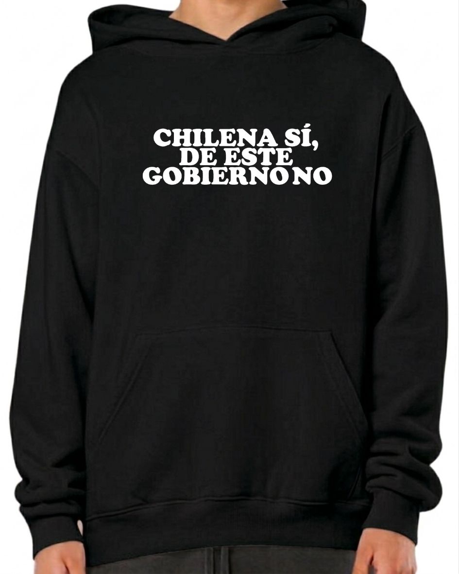 Chilena si, de este gobierno no