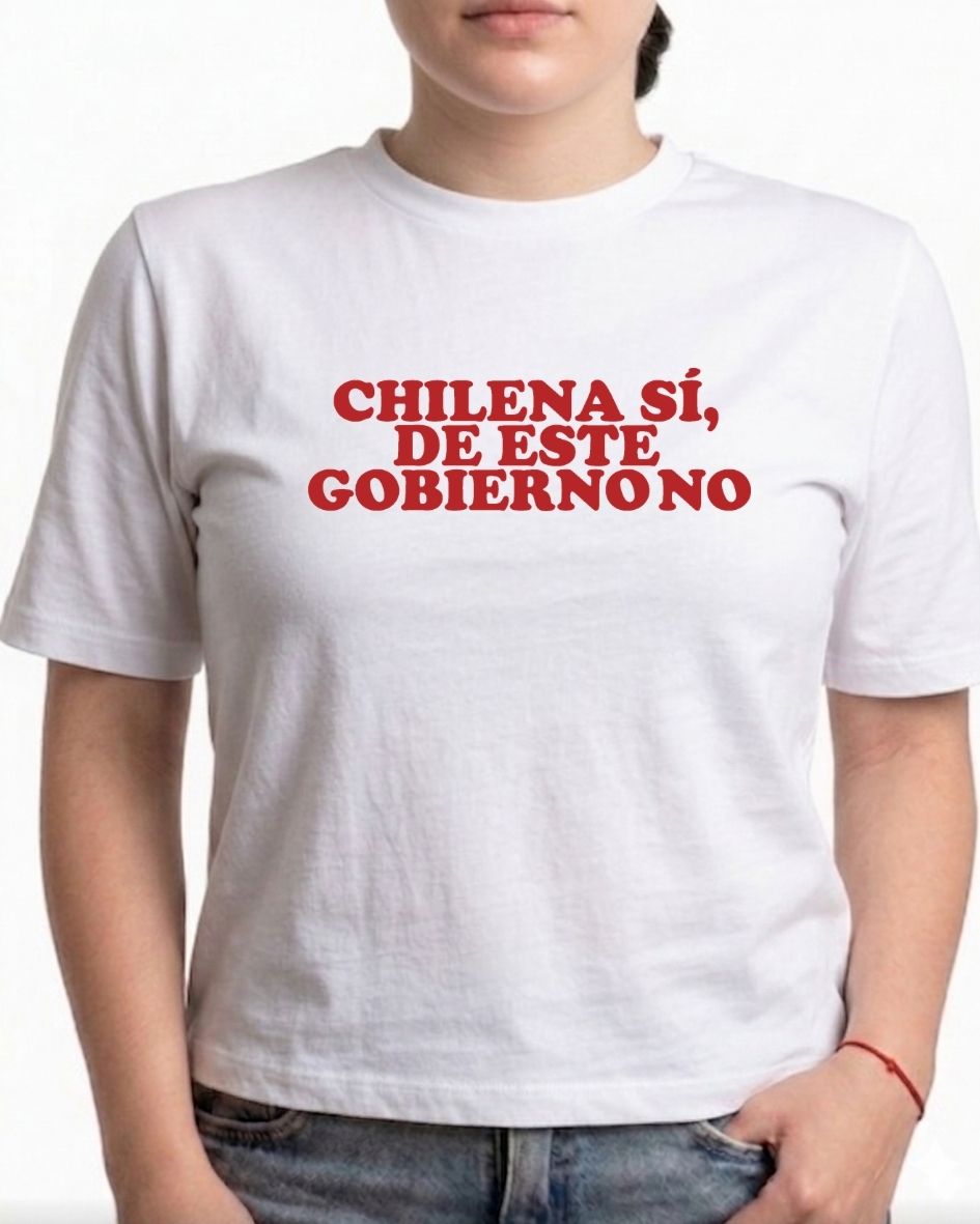Chilena si, de este gobierno no
