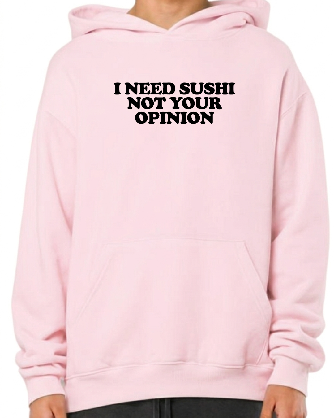 I need sushi not your opinion (Editable)