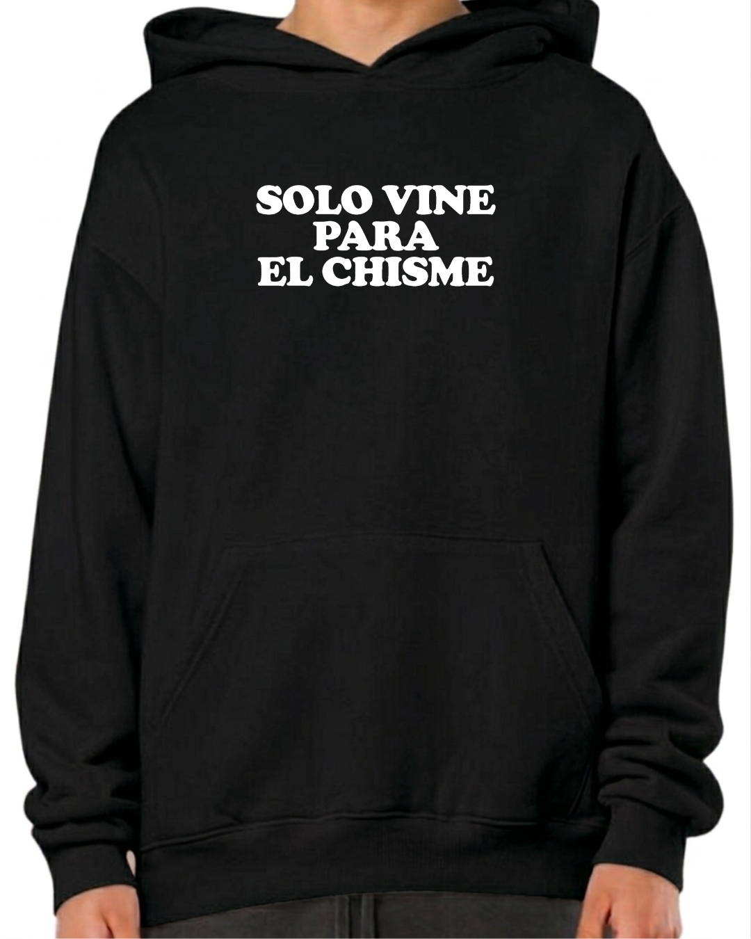 Solo vine para el chisme (Editable) - poleron