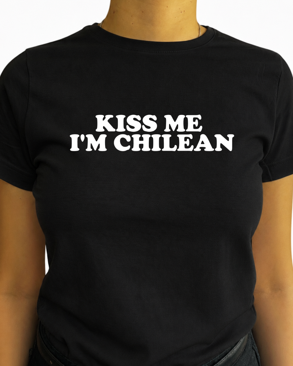 Kiss me im chilean