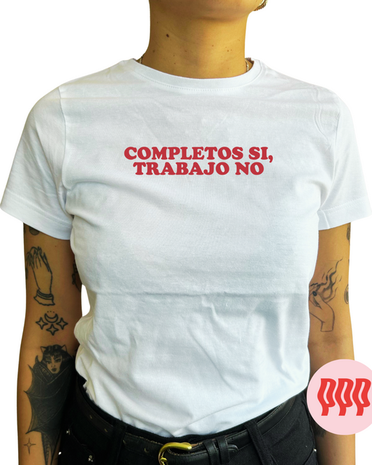 COMPLETOS SI, TRABAJO NO