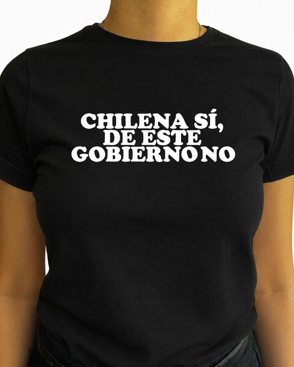 Chilena si, de este gobierno no