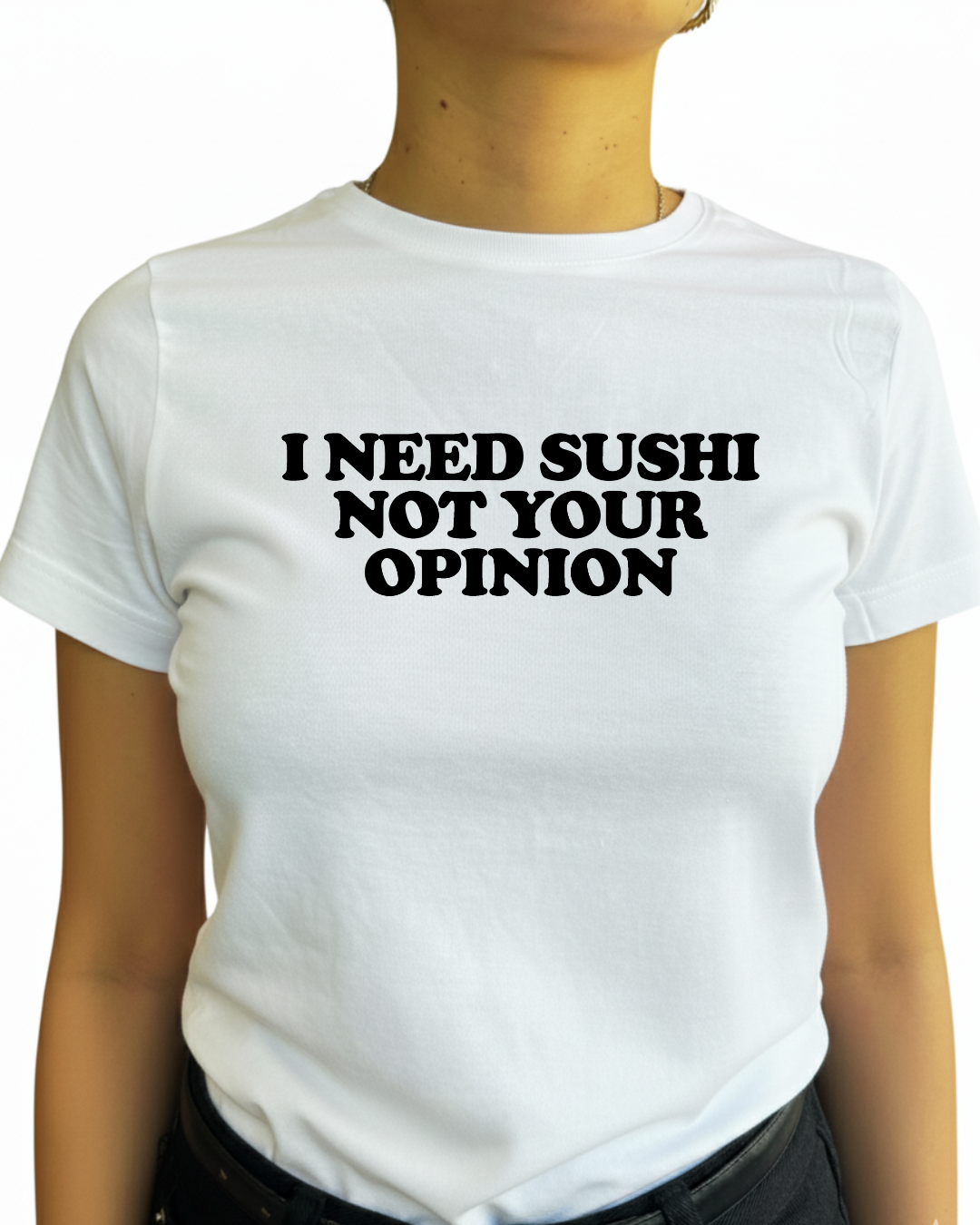 I need sushi not your opinion (Editable)