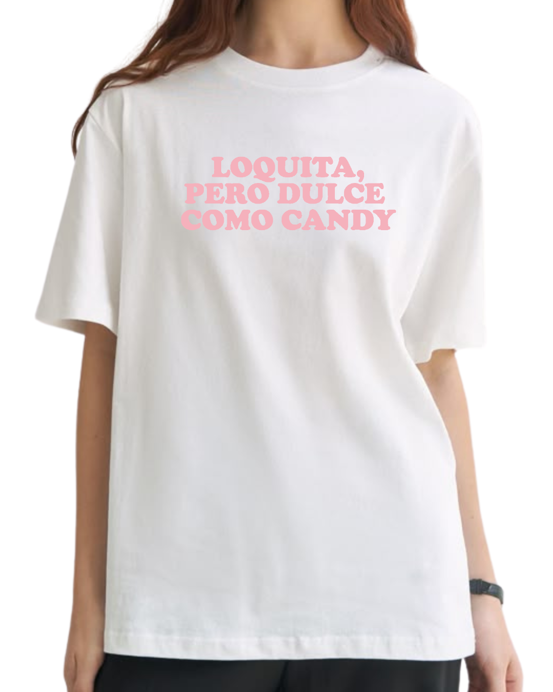 Loquita pero dulce como candy