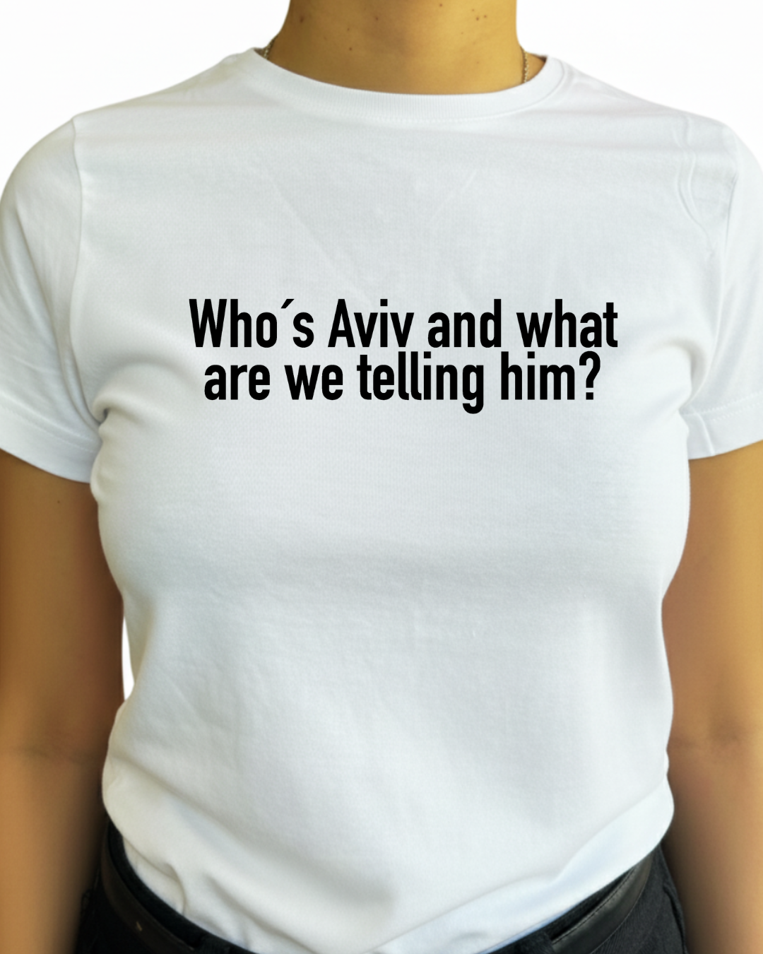 Who's Aviv and what are we telling him?