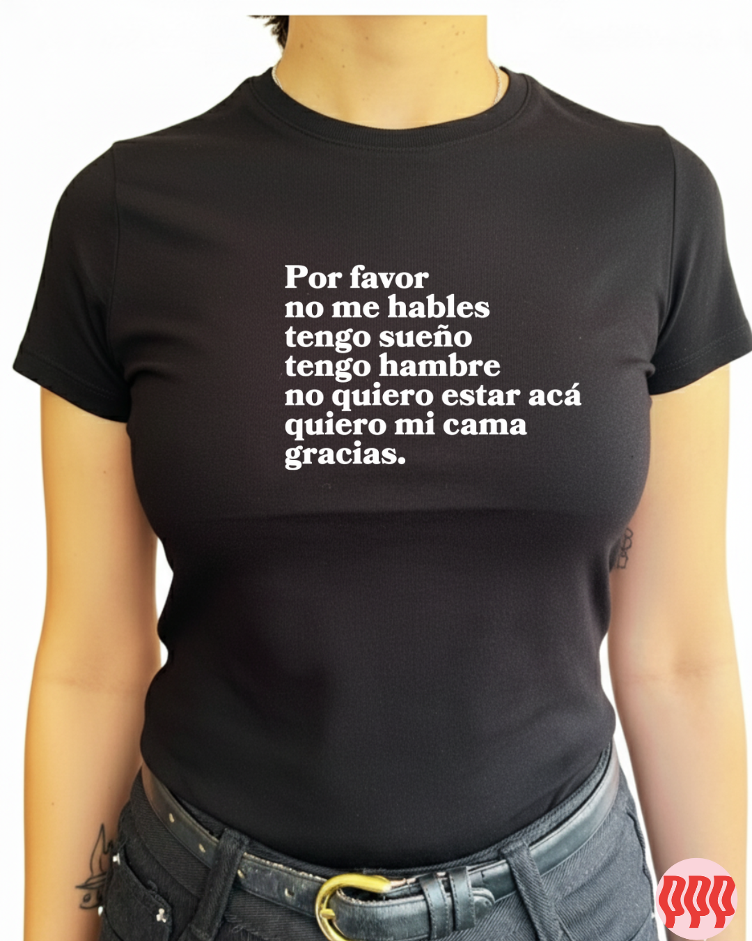 por favor no me hables tengo sueño tengo hambre no quiero estar acá quiero mi cama gracias