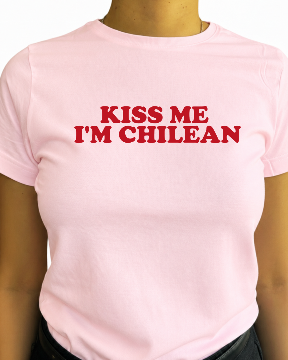 Kiss me im chilean