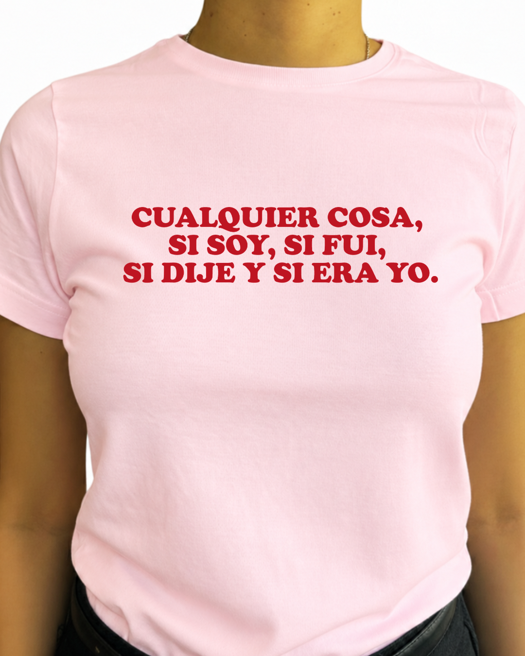 Cualquier cosa ,  Si soy, Si fui,  Si dije y si era yo