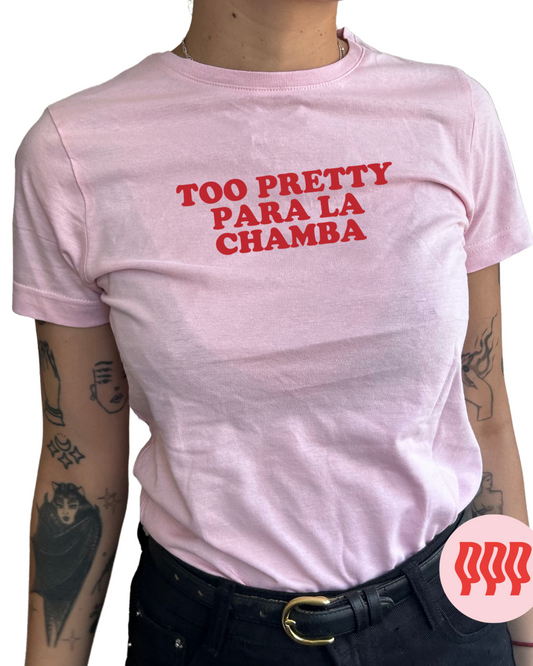 TOO pretty para la chamba