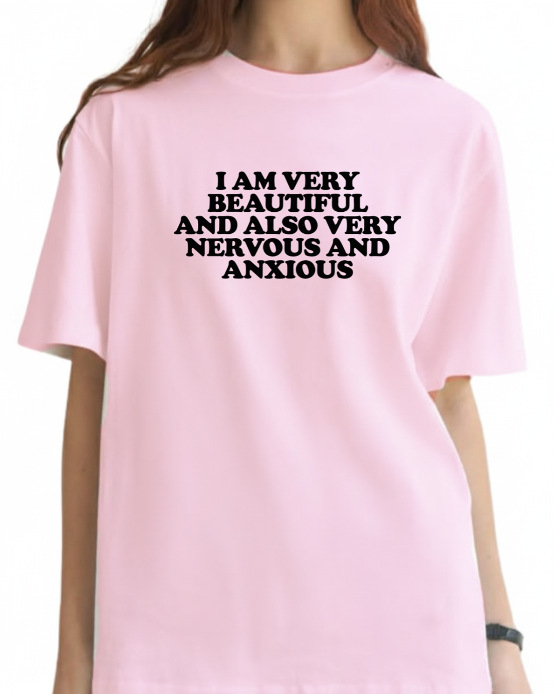 I am very beautiful and also very nervous and anxious (Editable)