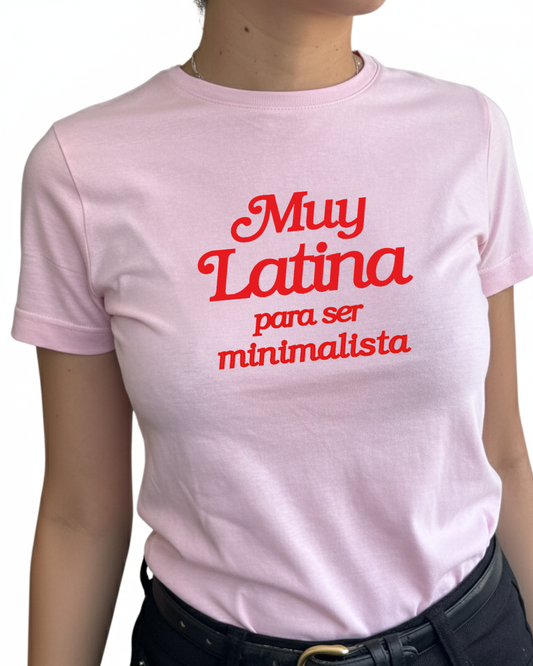 muy latina para ser minimalista
