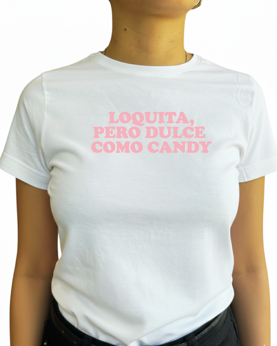 Loquita pero dulce como candy