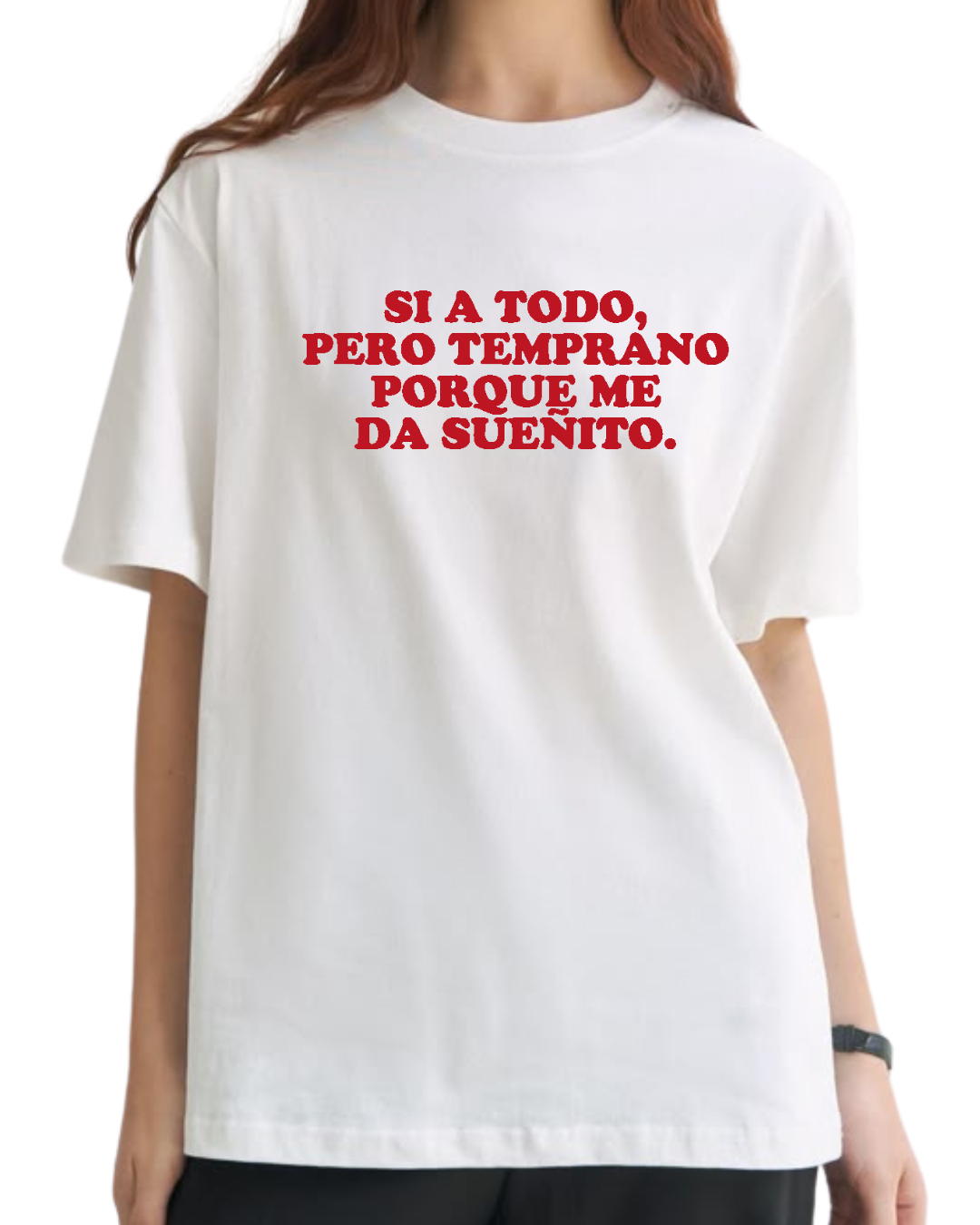 Si a todo pero temprano porque me da sueñito