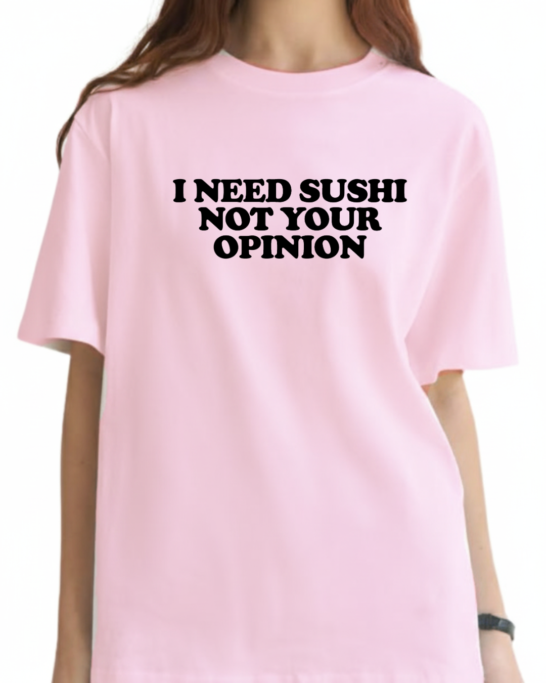 I need sushi not your opinion (Editable)