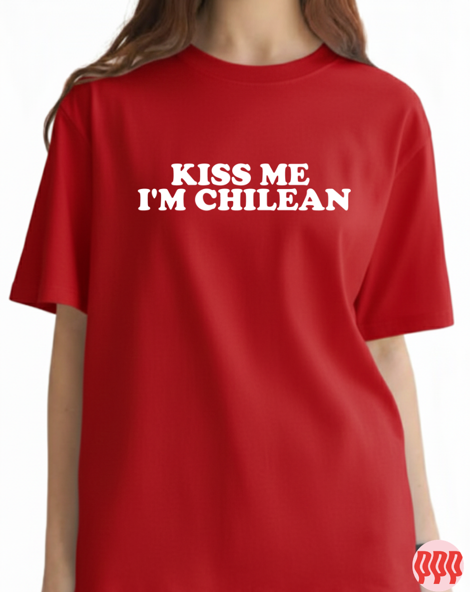 Kiss me im chilean