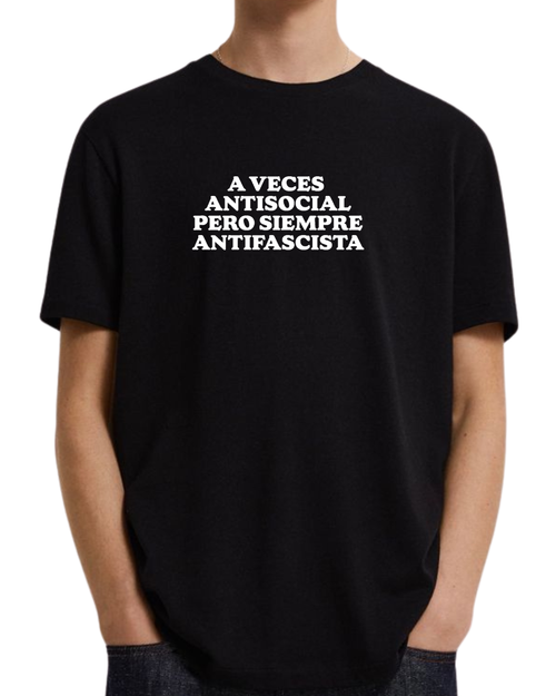 A veces antisocial , pero siempre antifascista