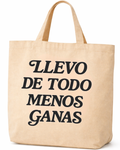 llevo de todo menos ganas- Tote bag