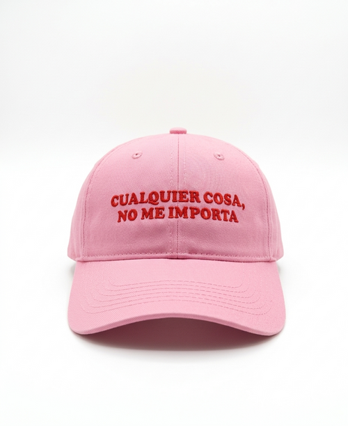 cualquier cosa , no me importa