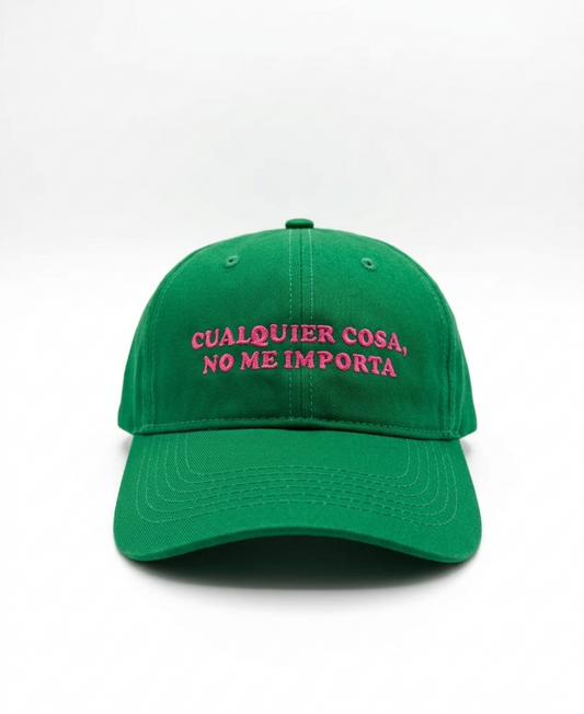 cualquier cosa , no me importa