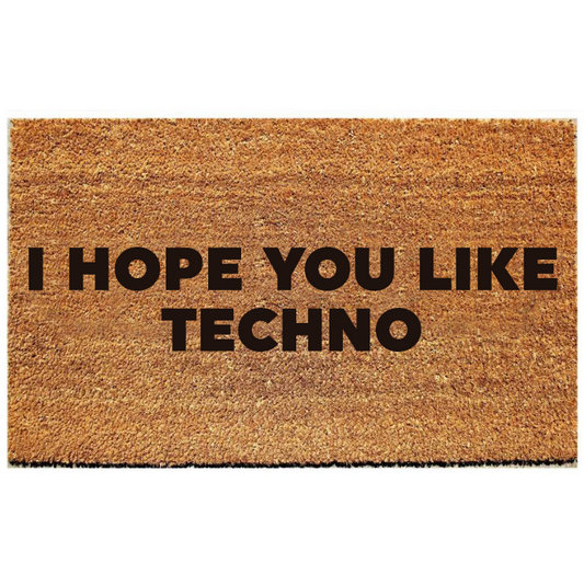 I Hope you like TECHNO