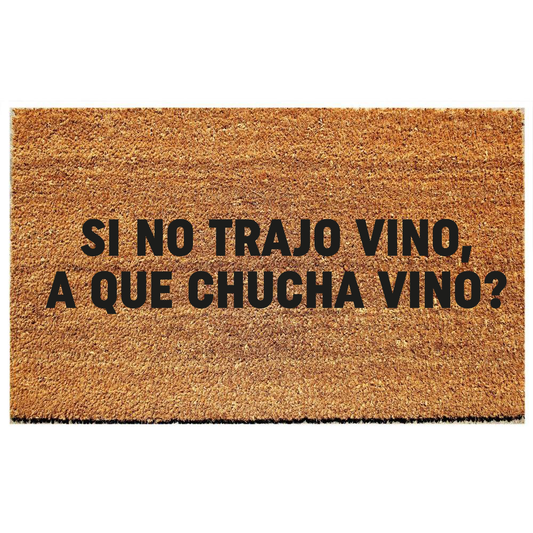 si no trajo vino a que chucha vino