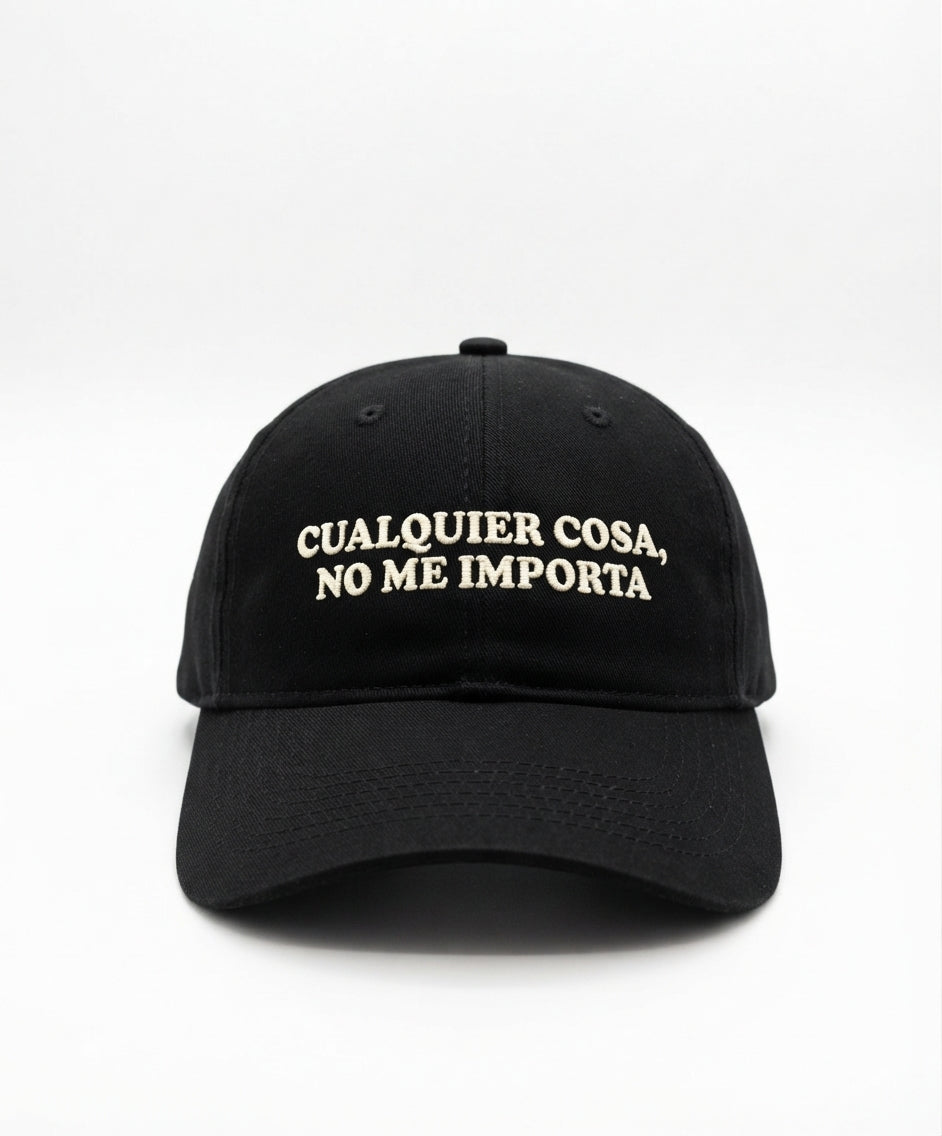 cualquier cosa , no me importa