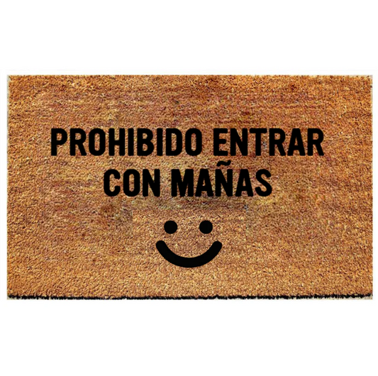 PROHIBIDO ENTRAR CON MAÑAS