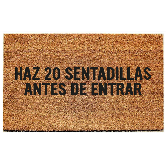 HAZ 20 SENTADILLAS ANTES DE ENTRAR /LIMPIAPIES /MIFELPA