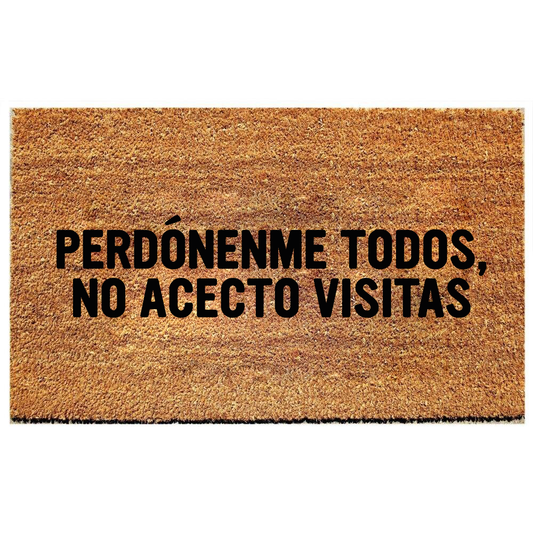 Perdónenme todos No acecto visitas