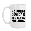 no puedo olvidar tus besos mojados
